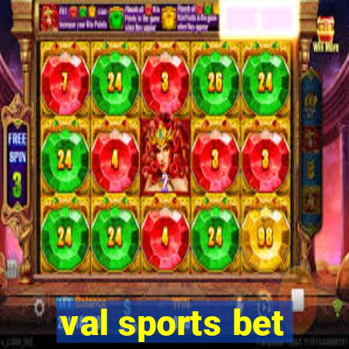 val sports bet